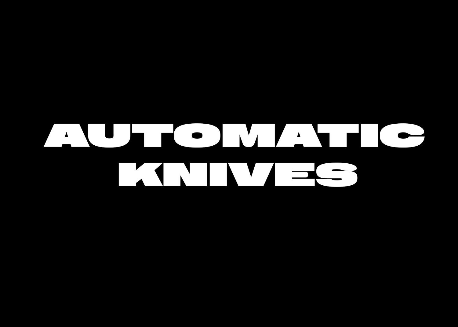 AUTOMATIC KNIVES