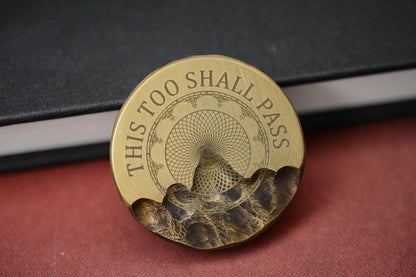 CUSTOM This Too Shall Pass Brass Challenge Coin - Re Playge Microtech